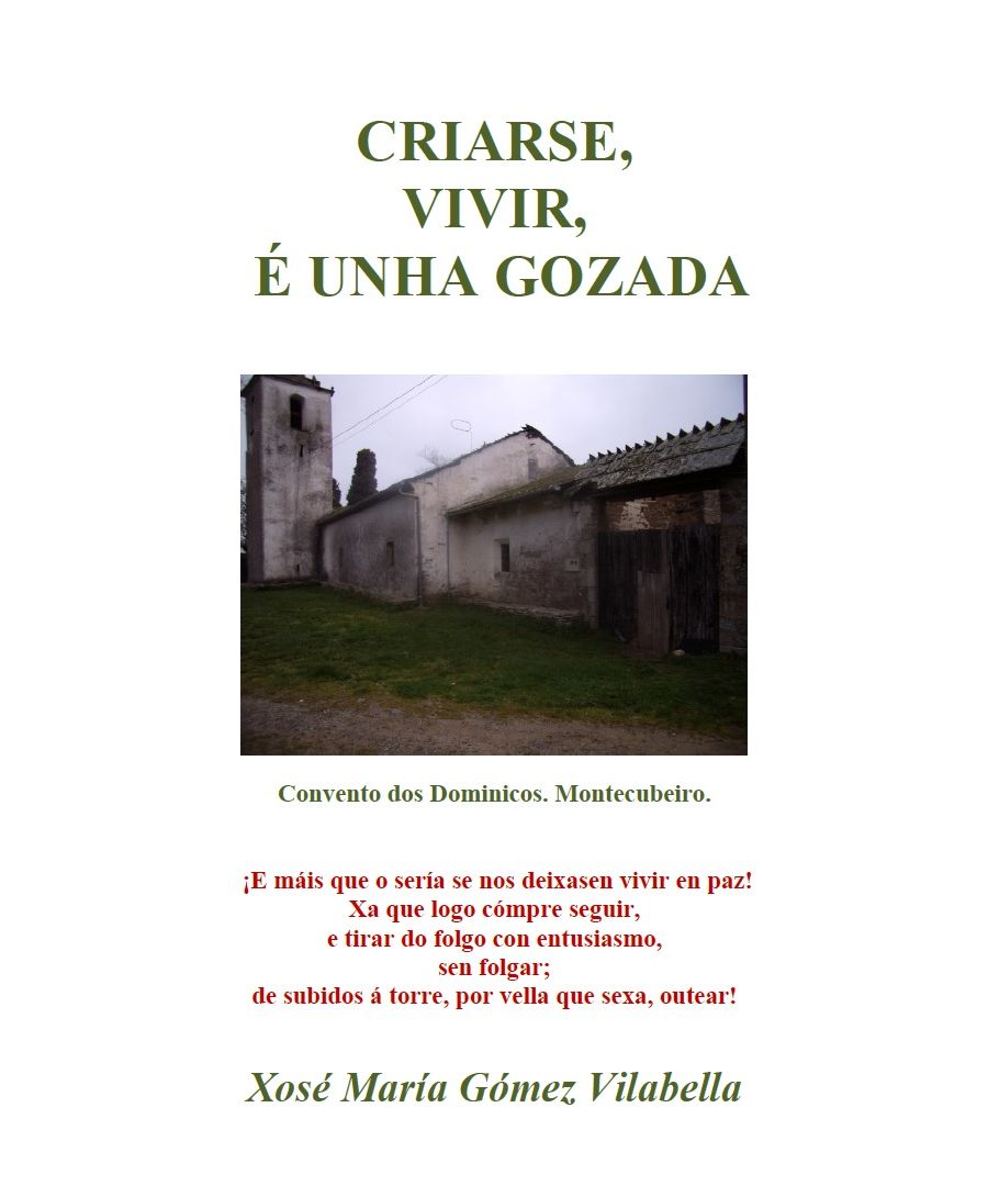 Criarse, vivir, é unha gozada (Xosé María Gómez Vilabella)