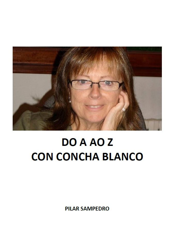 Do A ao Z con Concha Blanco (Pilar Sampedro)
