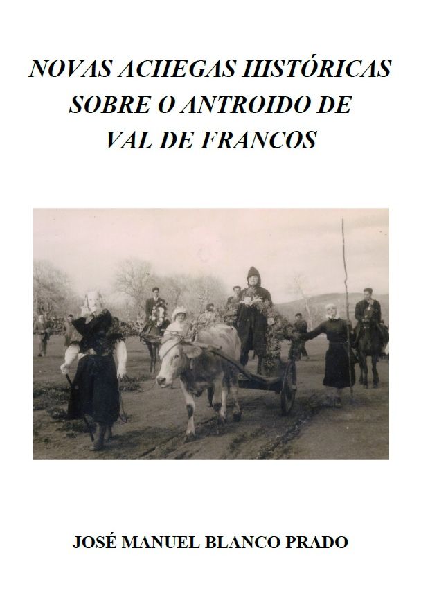 Novas achegas históricas sobre o antroido de Val de Francos