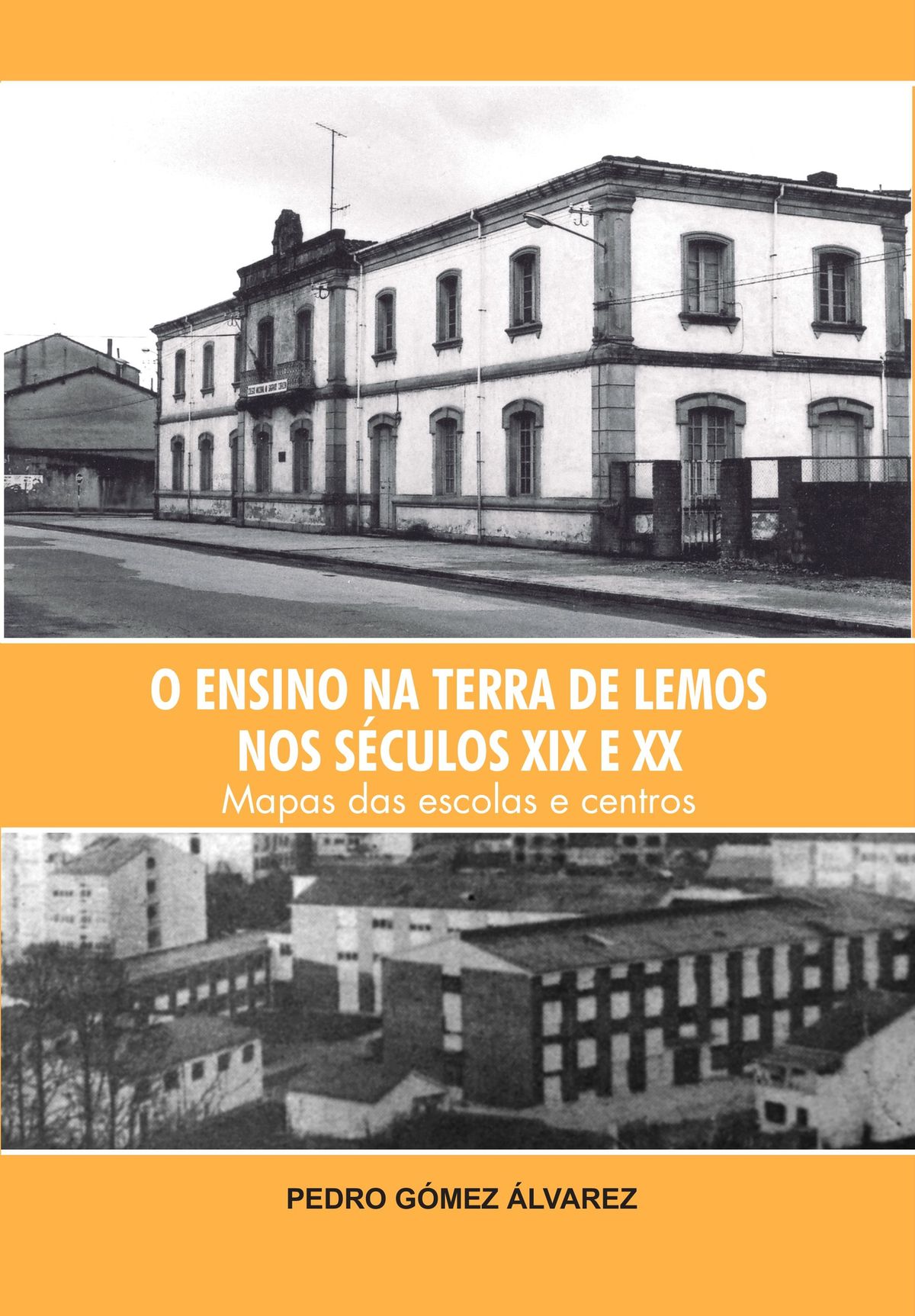 O ensino na terra de Lemos nos séculos XIX e XX (Pedro Gómez Álvarez)