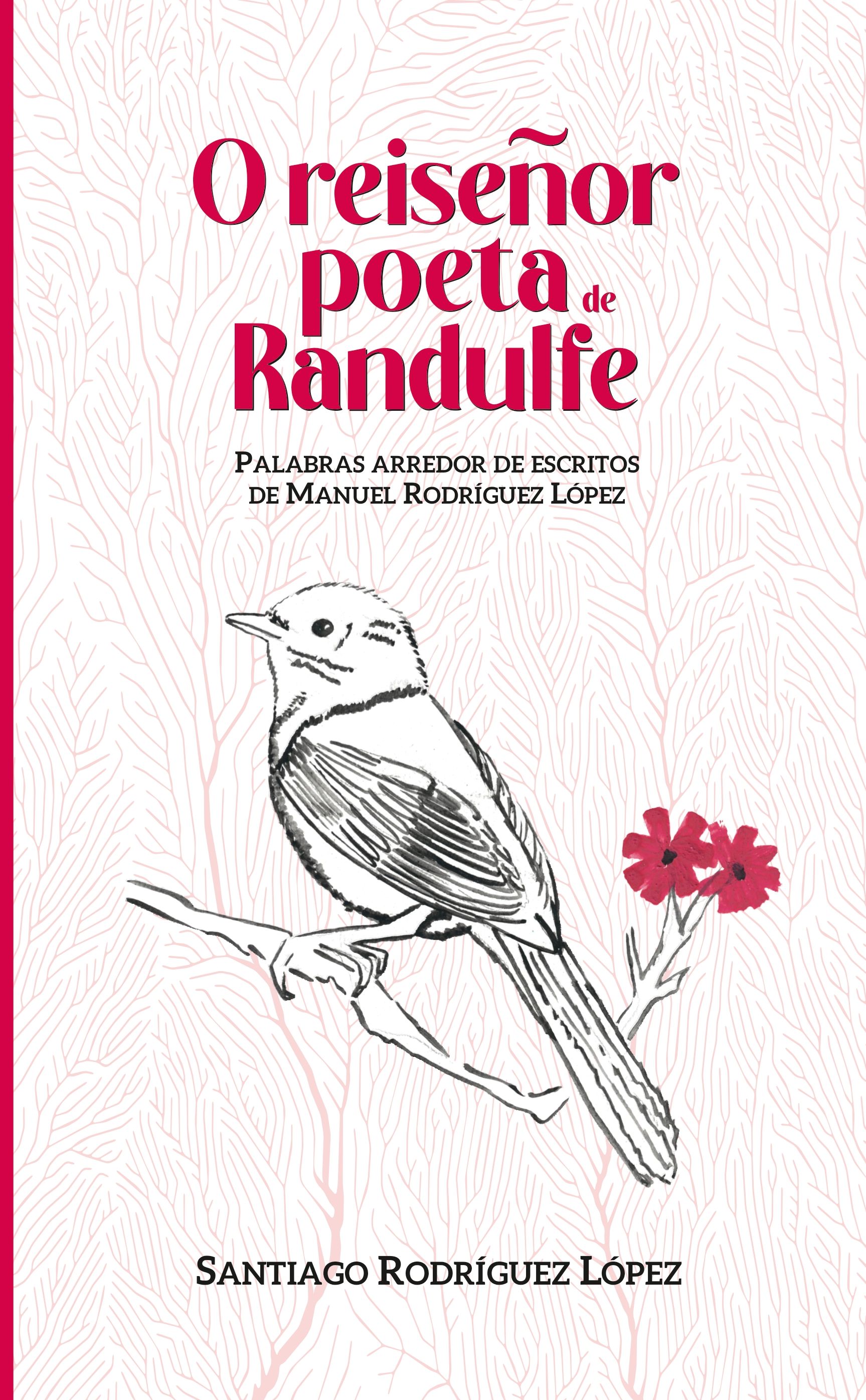 O Reiseñor poeta de Randulfe (Santiago Rodríguez López)