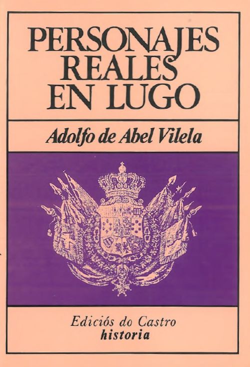 Personajes Reales en Lugo