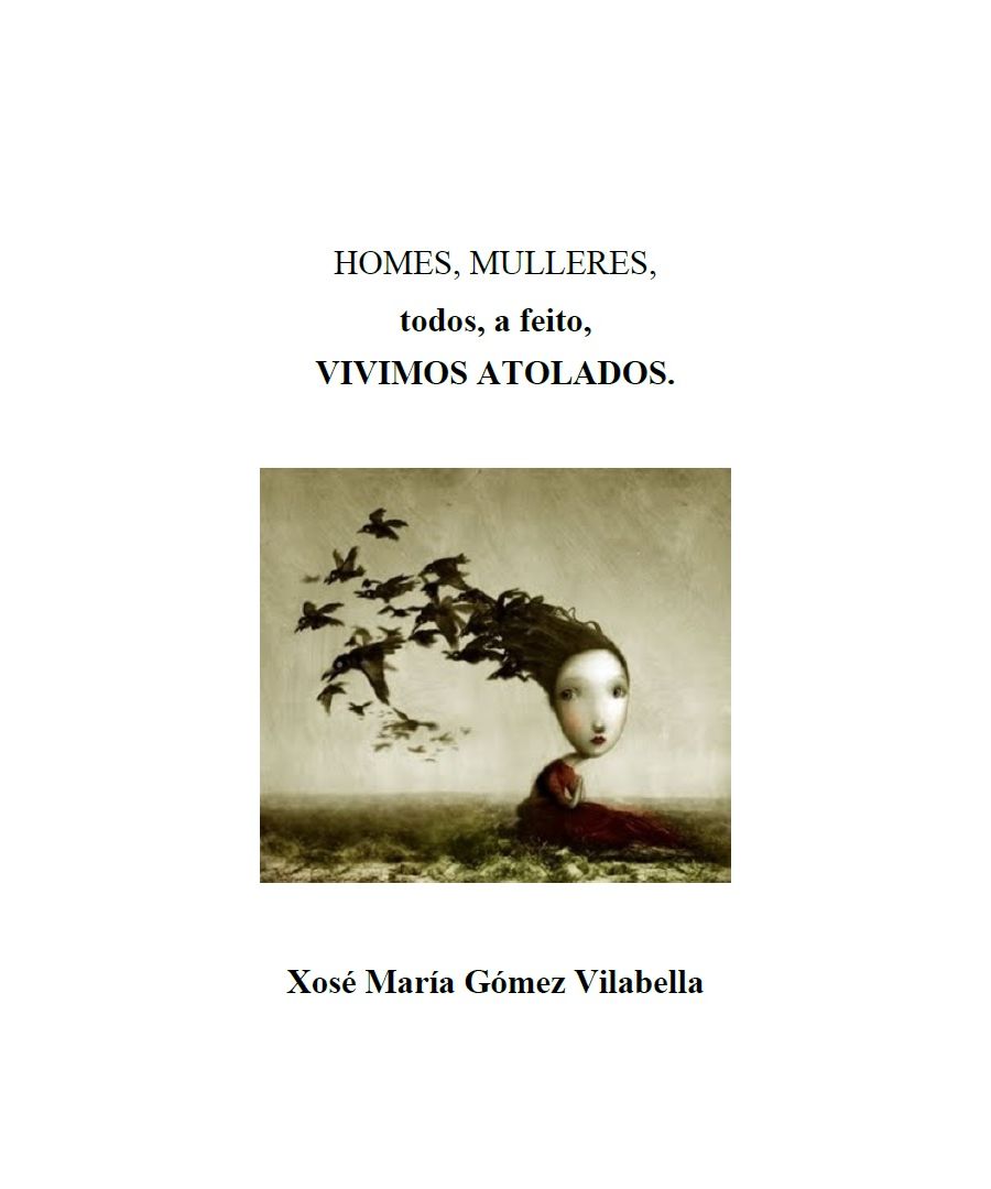 Vivimos atolados (Xosé María Gómez Vilabella)