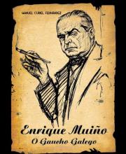 Enrique Muíño, o gaucho galego (Manuel Curiel)