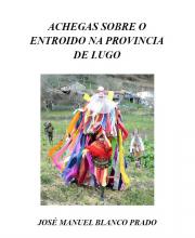 Achegas sobre o entroido lucense - Respostas a un cuestionario (José Manuel Blanco Prado)