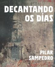 Decantando os días (Pilar Sampedro)