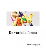 De variada forma (Pilar Sampedro)