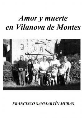 Amor y Muerte en Vilanova de Montes (Francisco Sanmartín Muras)