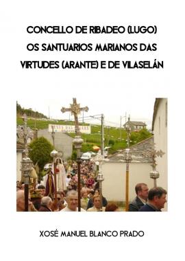 Concello de Ribadeo: Os santuarios marianos das Virtudes e de Vilaselán