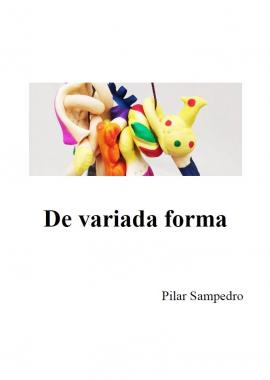 De variada forma (Pilar Sampedro)