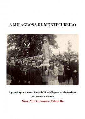 A Milagrosa de Montecubeiro (Xosé María Gómez Vilabella)