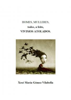 Vivimos atolados (Xosé María Gómez Vilabella)