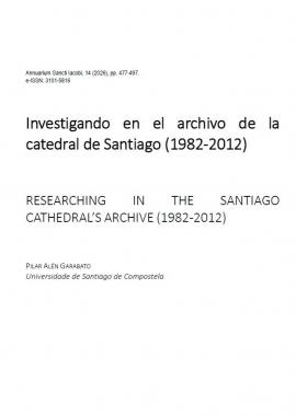 Investigando en el archivo de la catedral de Santiago (1982-2012)