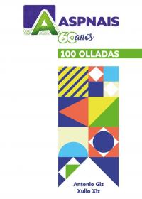 ASPNAIS: 60 anos, 100 olladas (Varios autores)