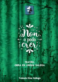 Non o podo crer (Yolanda Díaz Gallego)