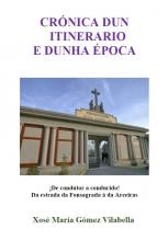 Crónica dun itinerario e dunha época