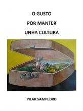 O gusto por manter unha cultura (Pilar Sampedro)