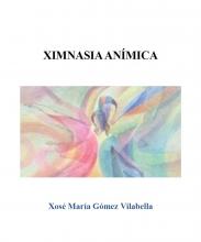 Ximnasia Anímica (Xosé María Gómez Vilabella)